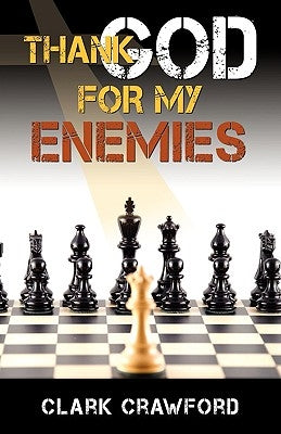 Thank God for My Enemies Paperback Clark Crawford