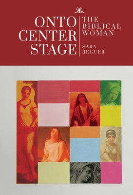 Onto Center Stage: The Biblical Woman Paperback Cherry Orchard Books