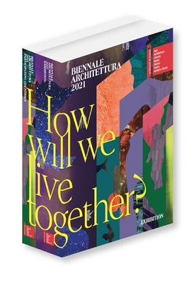 Biennale Architettura 2021: How Will We Live Together? Paperback Silvana Editoriale