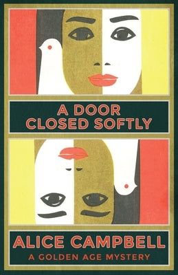 A Door Closed Softly: A Golden Age Mystery Paperback Dean Street Press