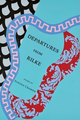 Departures from Rilke Paperback Arrowsmith Press