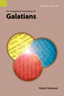 An Exegetical Summary of Galatians, 2nd Edition Paperback Sil International, Global Publishing