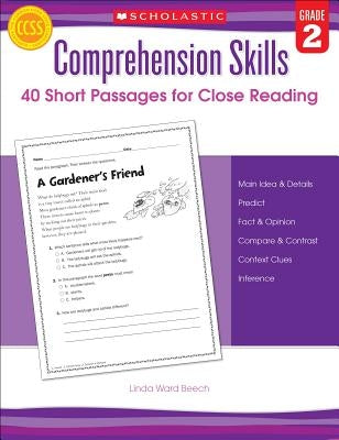 Comprehension Skills: 40 Short Passages for Close Reading: Grade 2 Scholastic Teaching Resources