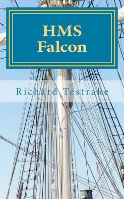 HMS Falcon: A Charles Mullins novel Paperback Createspace Independent Publishing Platform