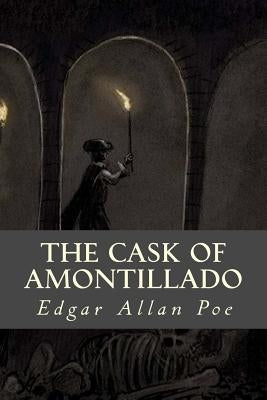 The Cask of Amontillado Paperback Createspace Independent Publishing Platform