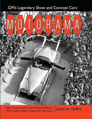 Motorama: GM's Legendary Show & Concept Cars Paperback Cartech