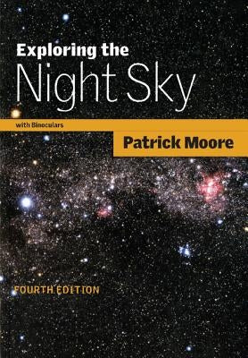 Exploring the Night Sky with Binoculars by Moore, Patrick