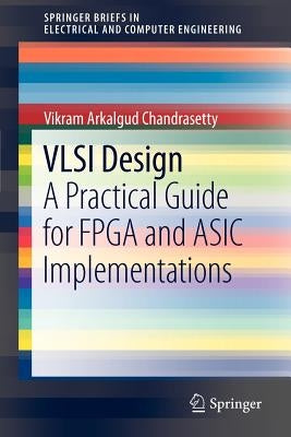 Paperback book titled "VLSI Design: A Practical Guide for FPGA and ASIC Implementations" by Springer, featuring a detailed cover design.