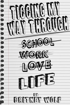 Ticcing My Way Through Life Paperback Edumatch