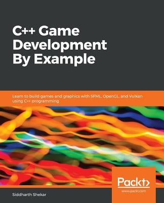Paperback of C++ Game Development By Example by Packt Publishing, showing the book cover with title and author details.