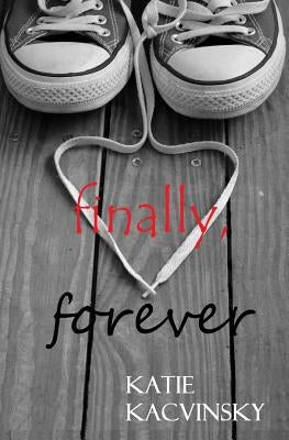 Finally, Forever Paperback Createspace Independent Publishing Platform