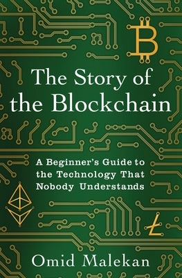 The Story of the Blockchain: A Beginner's Guide to the Technology That Nobody Understands Paperback Triple Smoke Stack