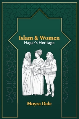 Islam and Women: Hagar's Heritage Paperback Regnum