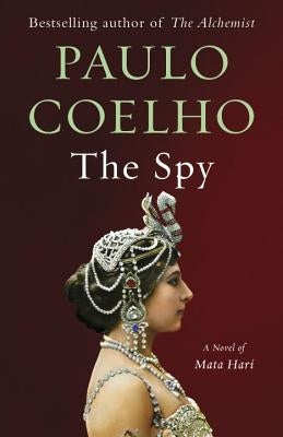 The Spy: A Novel of Mata Hari Paperback Vintage