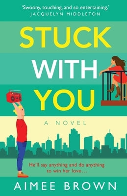 Stuck With You Paperback Boldwood Books Ltd