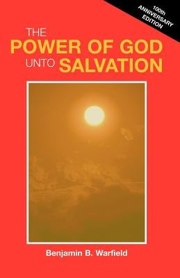 The Power of God Unto Salvation (Paper) Paperback Solid Ground Christian Books