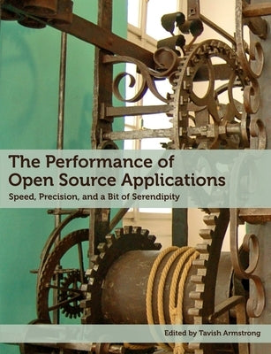 The Performance of Open Source Applications Paperback Lulu.com