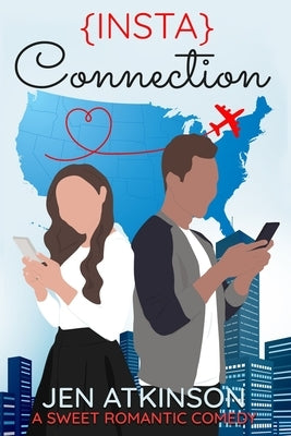 Insta Connection: A Sweet Romantic Comedy (The Insta Series Book 2) Paperback Independently Published