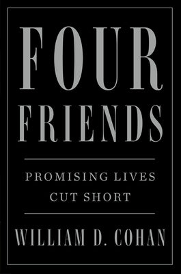 Four Friends: Promising Lives Cut Short Flatiron Books