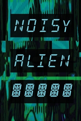 Noisy Alien Communicator Paperback Frankford Publishing