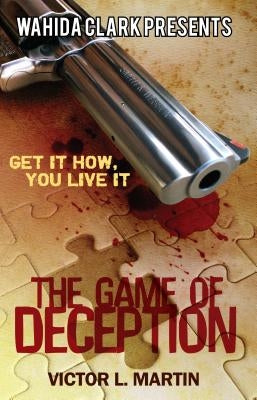 The Game of Deception Paperback Wahida Clark Presents Publishing, LLC
