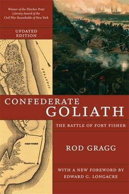 Confederate Goliath: The Battle of Fort Fisher Paperback LSU Press