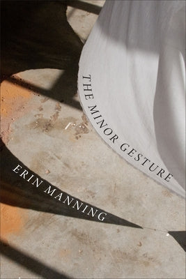The Minor Gesture Paperback Duke University Press