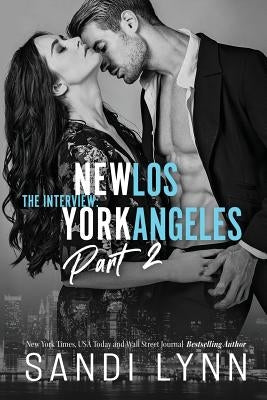 The Interview: New York & Los Angeles Part 2 Paperback Independently Published