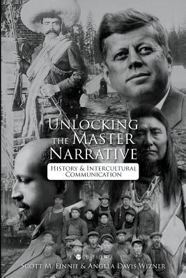 Unlocking the Master Narrative: History and Intercultural Communication Paperback Cognella Academic Publishing