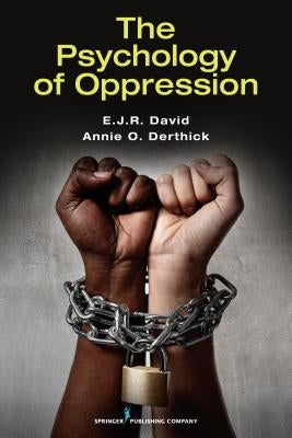 The Psychology of Oppression Paperback Springer Publishing Company