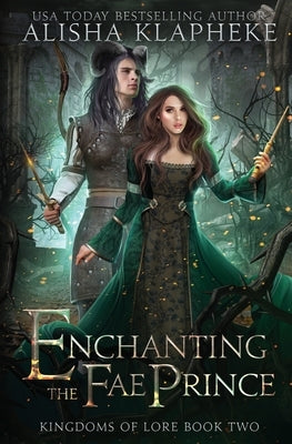 Enchanting the Fae Prince Paperback Alisha Klapheke