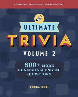 Ultimate Trivia, Volume 2: 840 More Fun and Challenging Trivia Questions Paperback Rockridge Press
