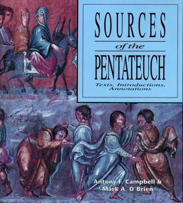 Sources of the Pentateuch: Text, Introduction, Annotations Paperback Fortress Press