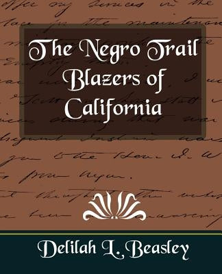 The Negro Trail Blazers of California Paperback Book Jungle