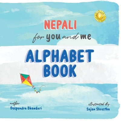 Nepali for You and Me: Alphabet Book: Nepali Picture Book with English Translation Paperback Independently Published