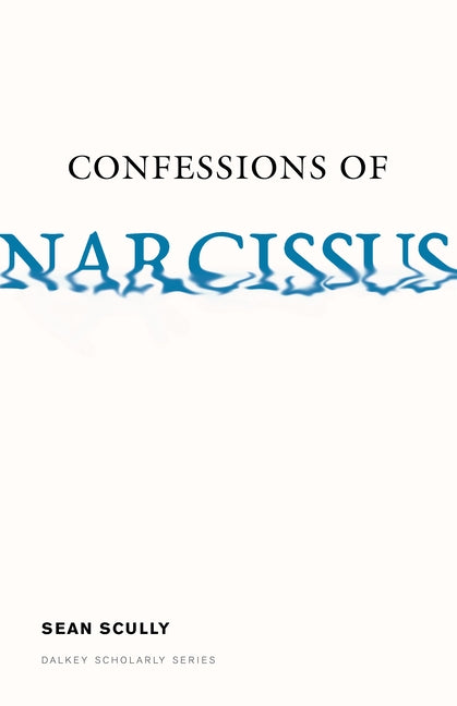 Confessions of Narcissus Paperback Dalkey Archive Press