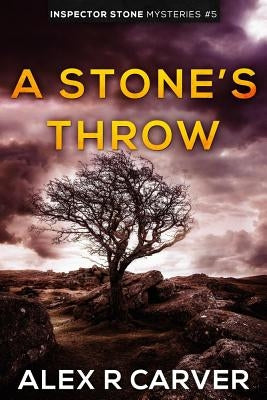 A Stone's Throw Paperback Alex R Carver