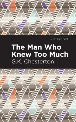 The Man Who Knew Too Much Paperback Mint Editions
