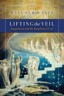 Lifting the Veil: Imagination and the Kingdom of God Paperback Square Halo Books