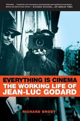 Everything Is Cinema: The Working Life of Jean-Luc Godard Paperback St. Martins Press-3PL