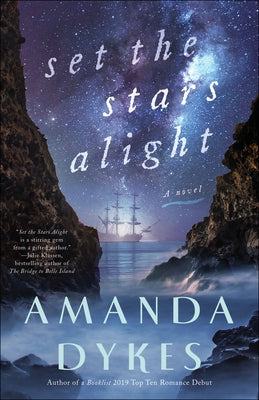 Set the Stars Alight Bethany House Publishers