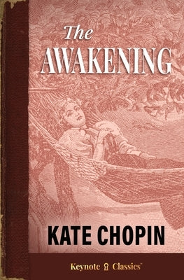 The Awakening (Annotated Keynote Classics) Paperback Mmw Books, LLC