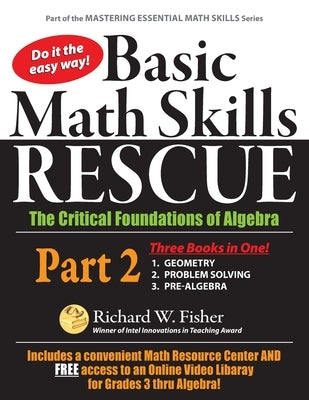 Basic Math Skills Rescue, Part 2: The Critical Foundations of Algebra Paperback Math Essentials