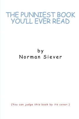 The Punniest Book You'll Ever Read Paperback Norman Siever
