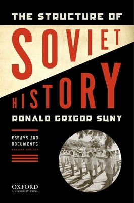 The Structure of Soviet History: Essays and Documents Paperback Oxford University Press, USA