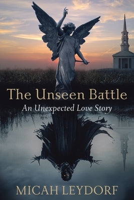 The Unseen Battle: An Unexpected Love Story Paperback Highlands Publishing, LLC