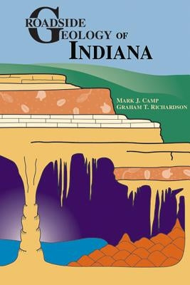 Roadside Geology of Indiana Paperback Mountain Press Publishing Company
