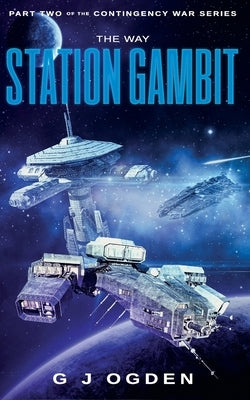 The Way Station Gambit Paperback Ogden Media Ltd