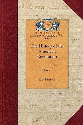 History of the American Revolution Vol 2: Vol. 2 Paperback Applewood Books