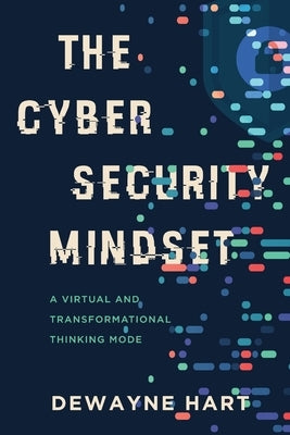 Cover image of "The Cybersecurity Mindset" book by Koehler Books, featuring a digital-themed design with cybersecurity icons.